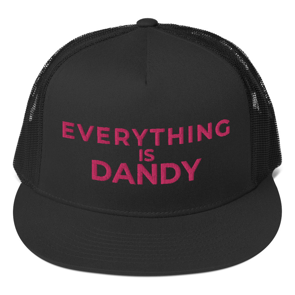 Everything is Dandy - Trucker Cap