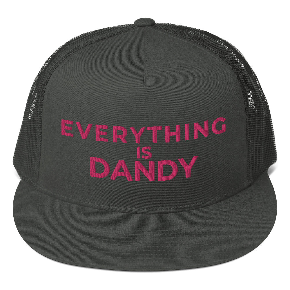 Everything is Dandy - Trucker Cap