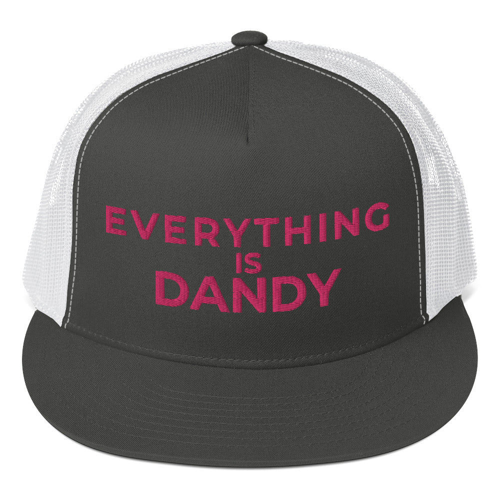 Everything is Dandy - Trucker Cap