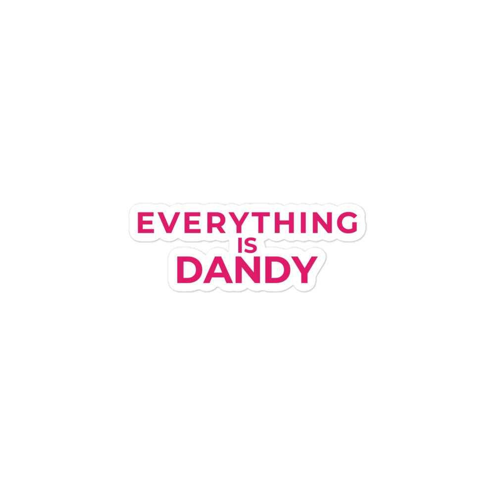 Everything is Dandy - Bubble-free stickers