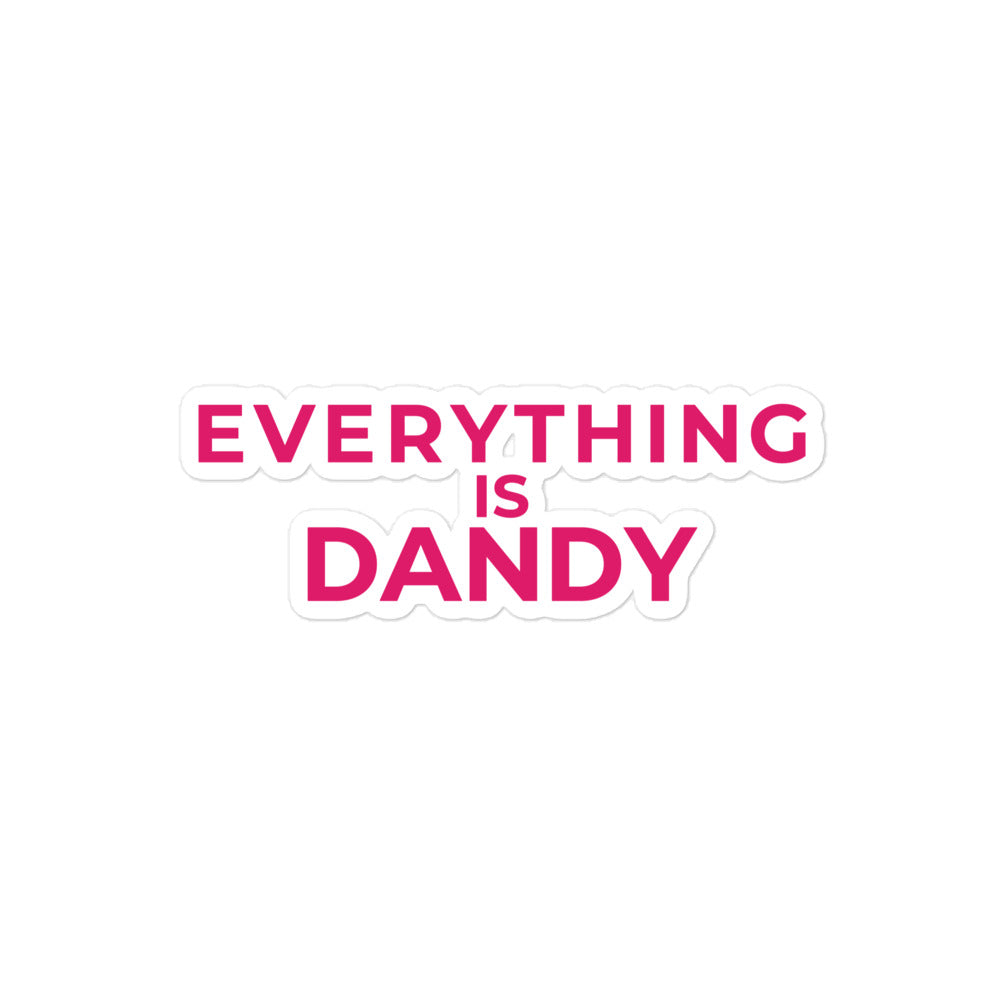 Everything is Dandy - Bubble-free stickers