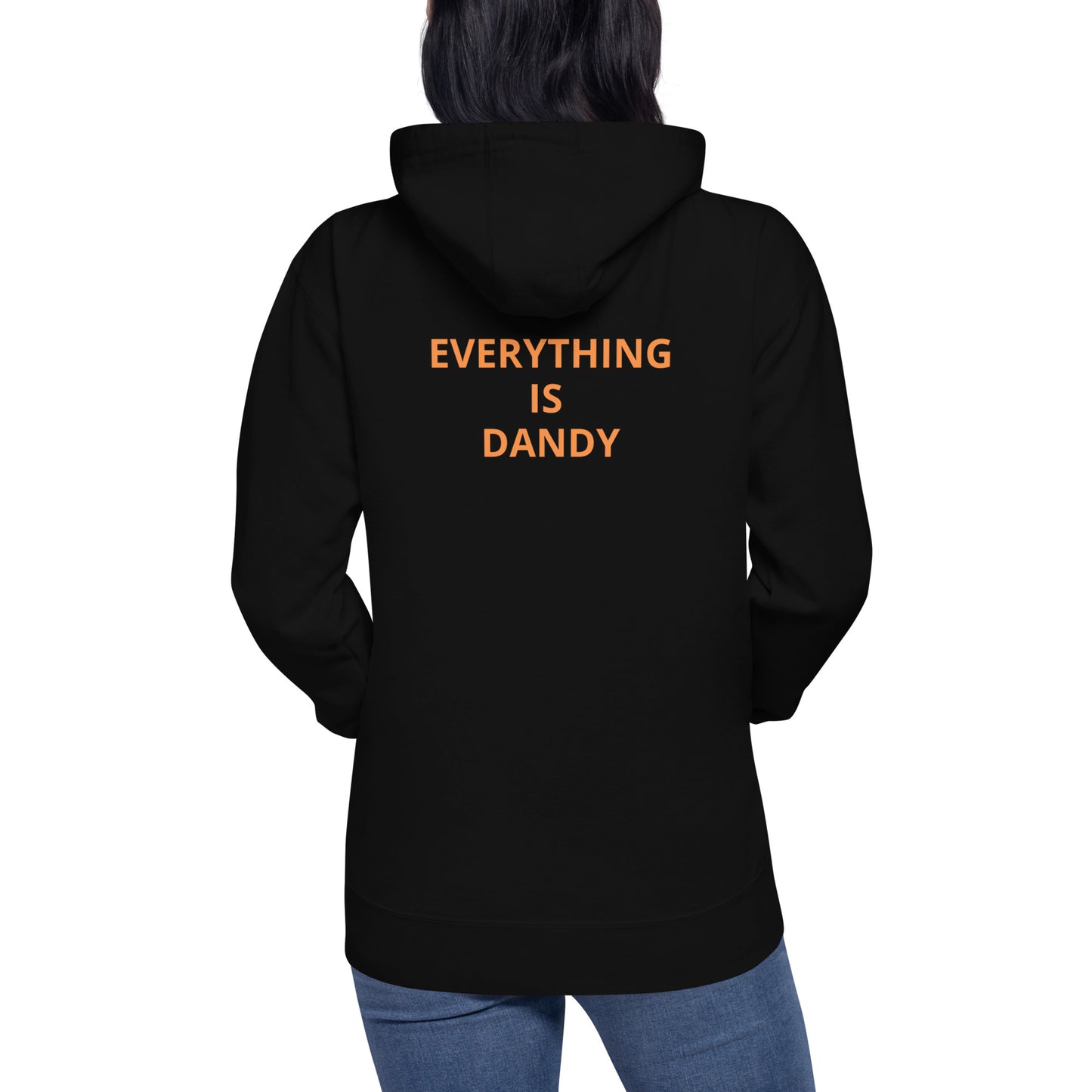 Everything Is Dandy - Unisex Hoodie