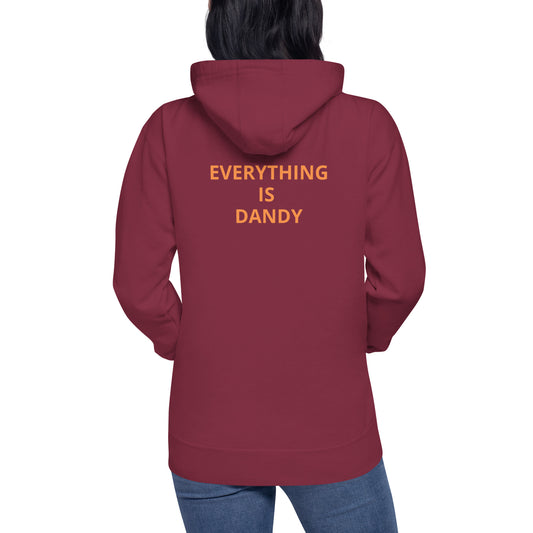 Everything Is Dandy - Unisex Hoodie