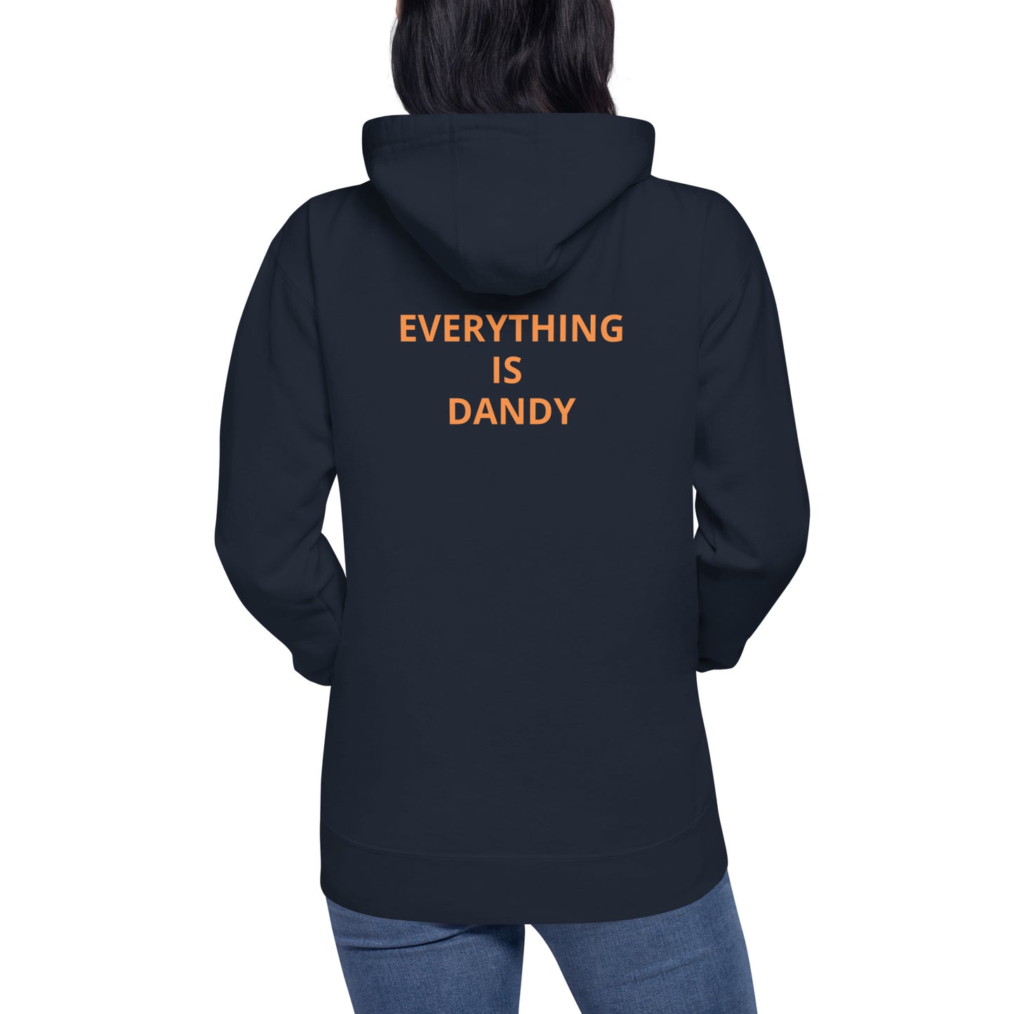 Everything Is Dandy - Unisex Hoodie