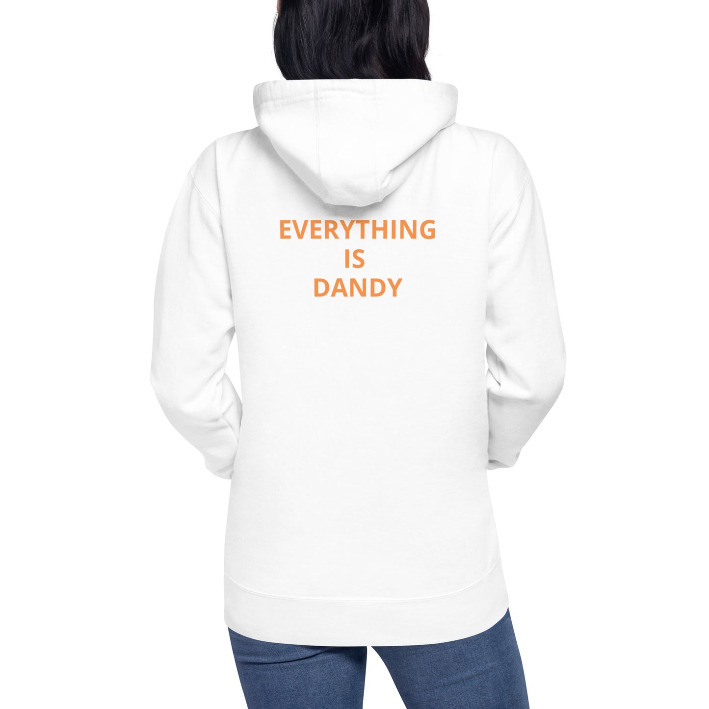 Everything Is Dandy - Unisex Hoodie