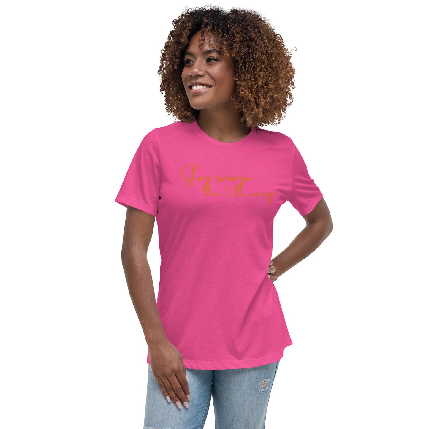 Stay Savage - Women's Relaxed T-Shirt