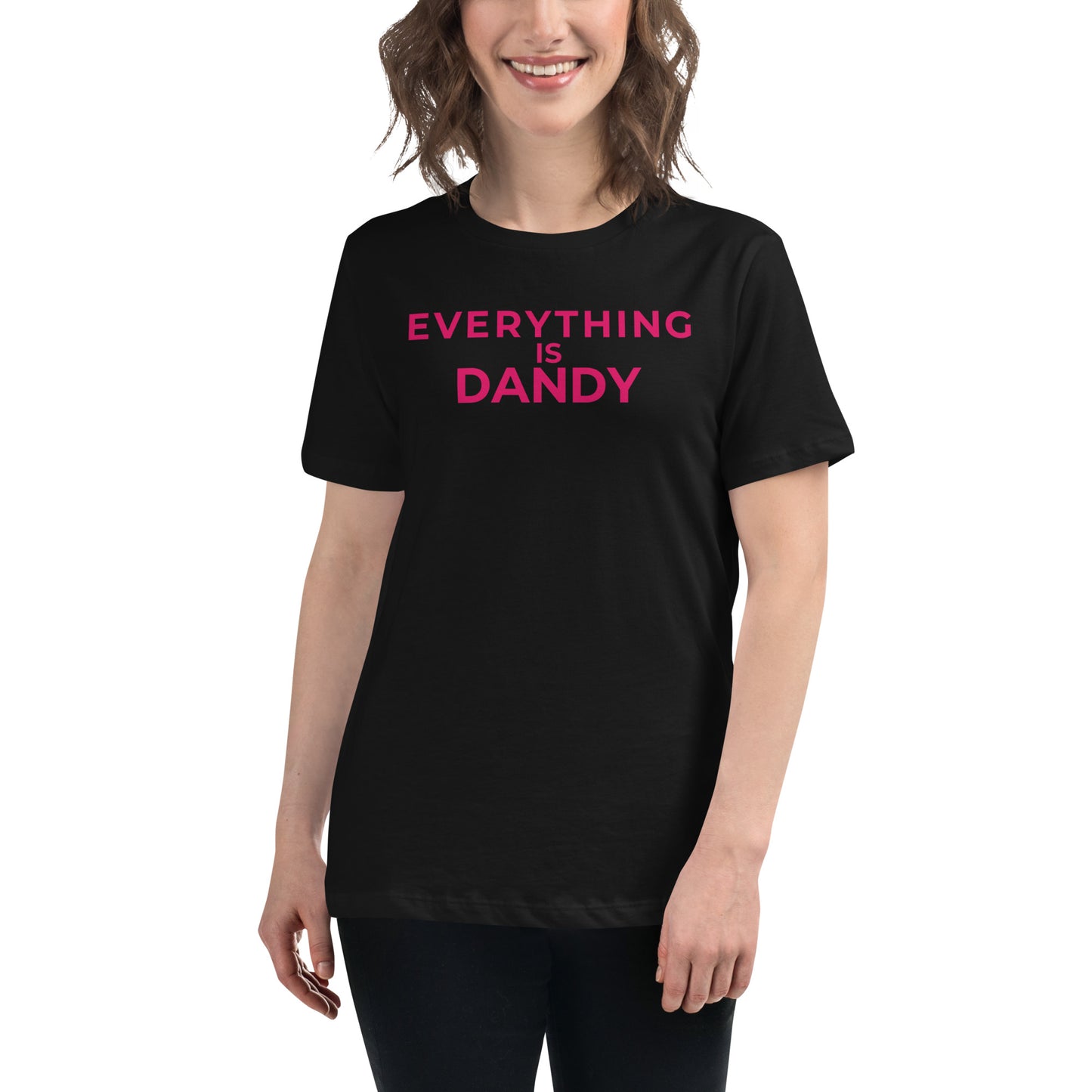 Everything is Dandy - Women's Relaxed T-Shirt