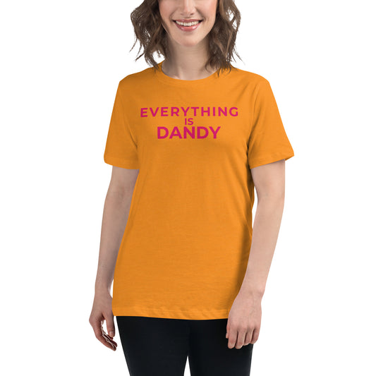 Everything is Dandy - Women's Relaxed T-Shirt