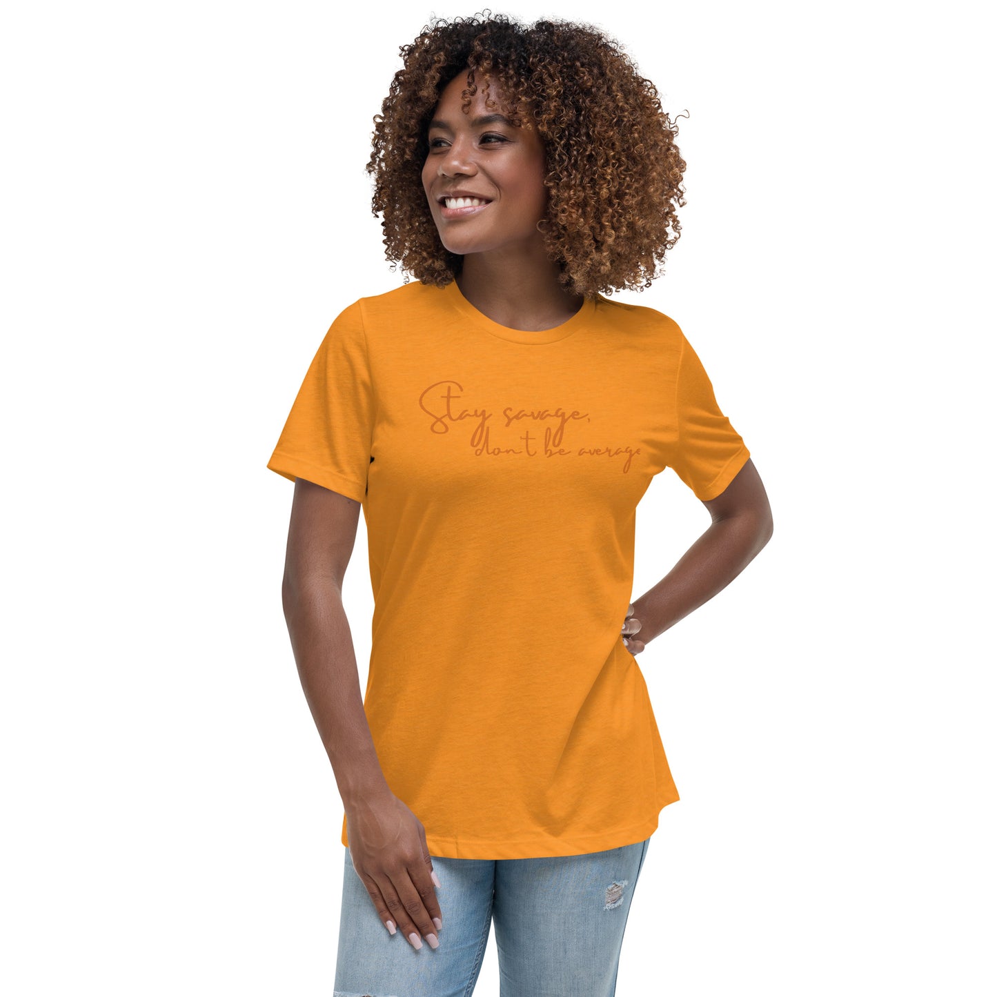 Stay Savage - Women's Relaxed T-Shirt